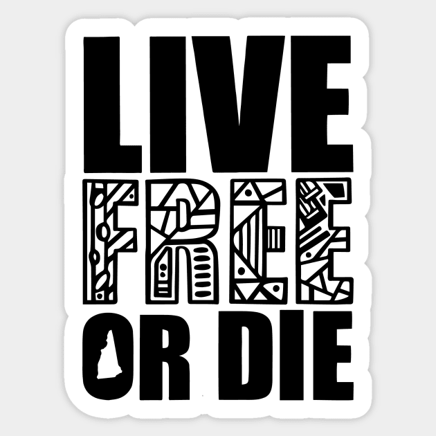 Live Free or Die Sticker by kk3lsyy